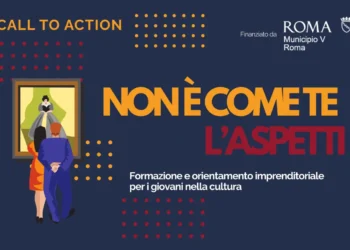 Non è come te aspetti V Municipio Roma giovani lavoro cultura incontri gratuiti 2025
